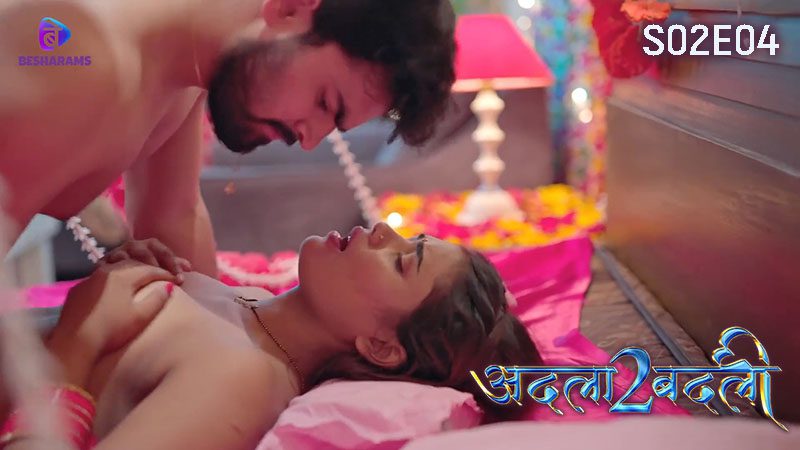 Adla Badli S02E04 2023 Besharams Hindi Hot Web Series