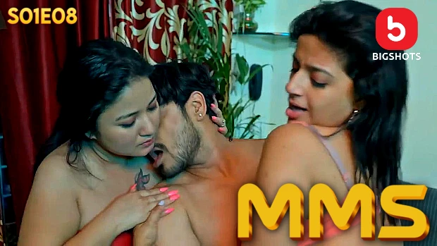MMS S01E08 2024 Bigshots Hindi Hot Web Series