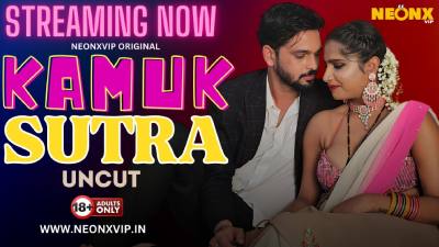 Kamuk Sutra 2024 NeonX Hindi Uncut Short Film