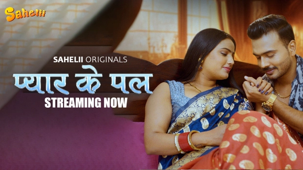 Pyaar Ke Pal S01E02 2025 Sahelii Hindi Hot Web Series