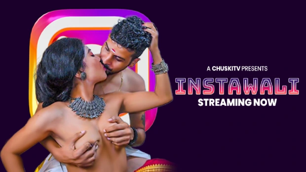 Instawali 2025 ChuskiTV Hindi Uncut Short Film